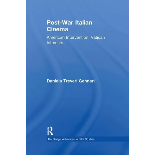 Post-War Italian Cinema: American Intervention, Vatican Interests