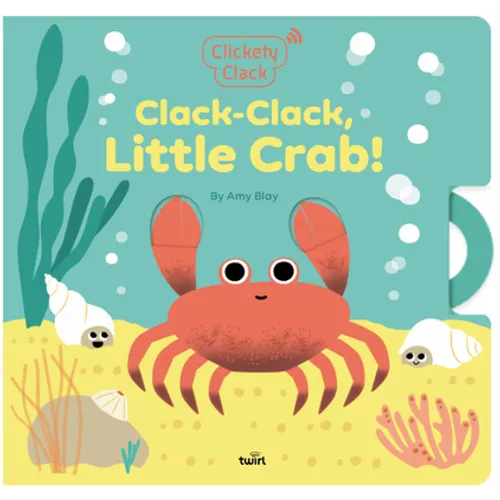 Clickety Clack: Clack-Clack, Little Crab!