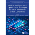 Artificial Intelligence and Optimization Techniques for Smart Information System Generations