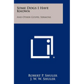 Some Dogs I Have Known: And Other Gospel Sermons