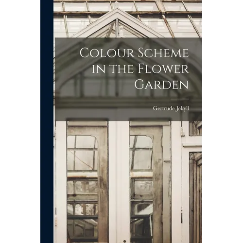 Colour Scheme in the Flower Garden