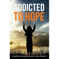 Addicted to Hope