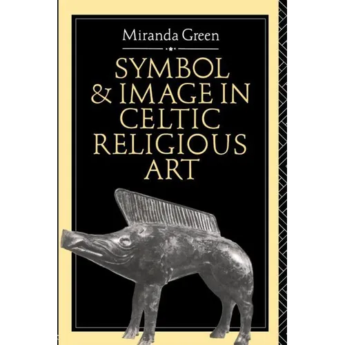 Symbol and Image in Celtic Religious Art