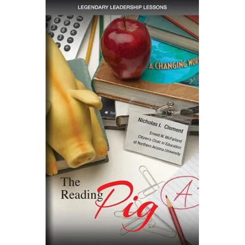Legendary Leadership Lessons: The Reading Pig