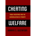 Cheating Welfare: Public Assistance and the Criminalization of Poverty