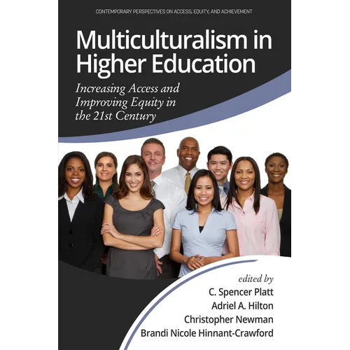 Multiculturalism in Higher Education: Increasing Access and Improving Equity in the 21st Century