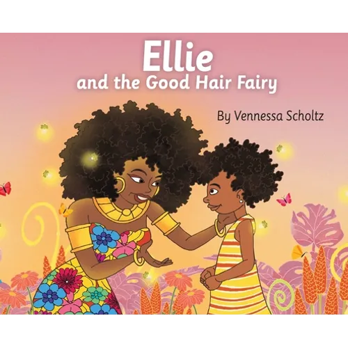 Ellie and the Good Hair Fairy