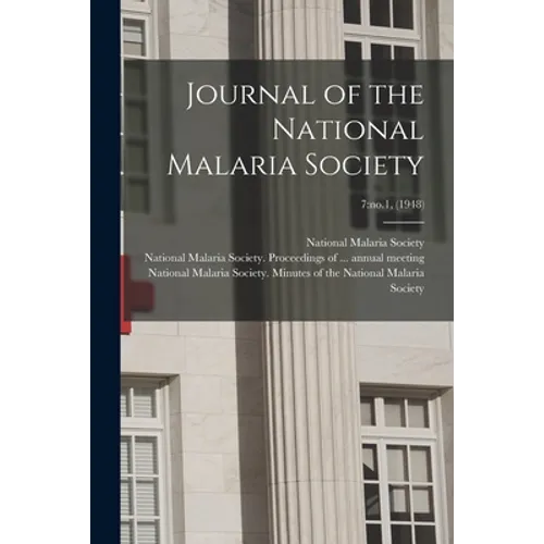Journal of the National Malaria Society; 7: no.1, (1948) - Paperback