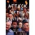 Attack of the Customers: Why Critics Assault Brands Online and How To Avoid Becoming a Victim