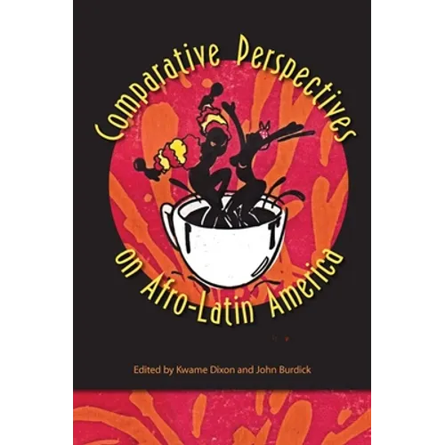 Comparative Perspectives on Afro-Latin America