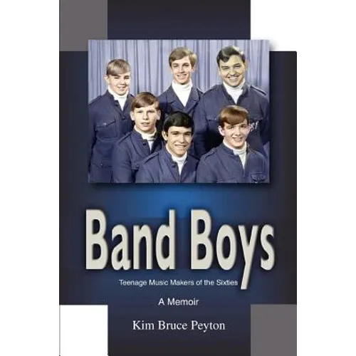 Band Boys: Teenage Music Makers of the Sixties