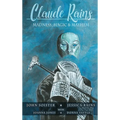 Claude Rains - Madness, Magic, & Mayhem (hardback)