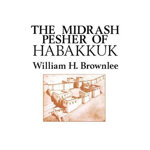 The Midrash Pesher of Habakkuk