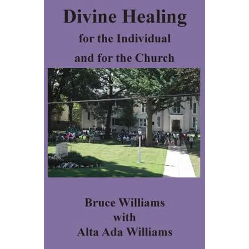 Divine Healing for the Individual and for the Church