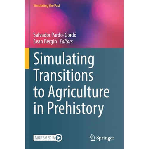 Simulating Transitions to Agriculture in Prehistory