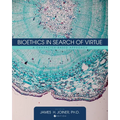 Bioethics in Search of Virtue: A Character-Based Approach