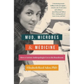 Mud, Microbes, and Medicine: How a Curious Anthropologist Got to the Boardroom
