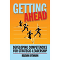 Getting Ahead: Developing Competencies for Strategic Leadership