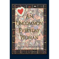 An Uncommon Everyday Woman