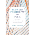 Between Possibility and Peril: Domestic Courts and the Selective Enforcement of International Human Rights