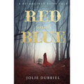 Red and Blue: A Reimagined Fairy Tale
