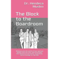 The Block to the Boardroom: Welcome into the world of four spiritual women that live, love, and thrive post 9/11. Based on true events. Inspired b