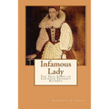 Infamous Lady: The True Story of Countess Erzsébet Báthory