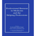 Professional Burnout in Medicine and the Helping Professions