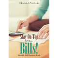 Stay On Top Of Those Bills! Monthly Bill Payment Book
