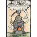 The Grand Communication: Freemasonry's Alchemical Quest for Divine Communion
