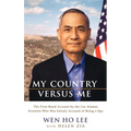 My Country Versus Me: The First-Hand Account by the Los Alamos Scientist Who Was Falsely Accused of Being a Spy