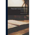 Presbyterianism; Its Relation to the Negro