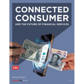 Connected Consumer and the Future of Financial Services