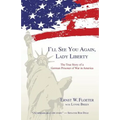 I'll See You Again, Lady Liberty: The True Story of a German Prisoner of War in America