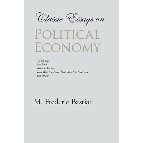Classic Essays on Political Economy