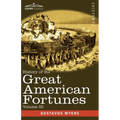 History of the Great American Fortunes, Volume III