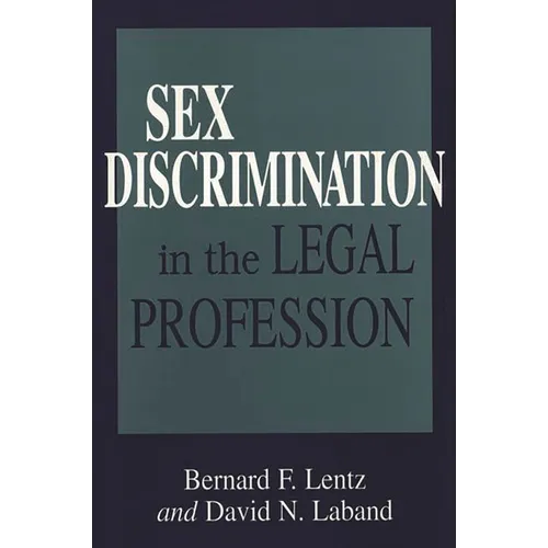 Sex Discrimination in the Legal Profession