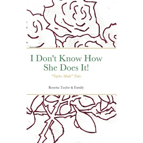 I Don't Know How She Does It!: "Taylor Made" Tales
