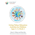 Living Values Education Activities for Children Ages 3-7, Book 1