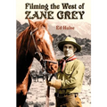 Filming the West of Zane Grey