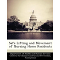 Safe Lifting and Movement of Nursing Home Residents