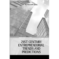 21st Century Entrepreneurial Trends and Predictions