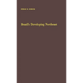 Brazil's Developing Northeast: A Study of Regional Planning and Foreign Aid