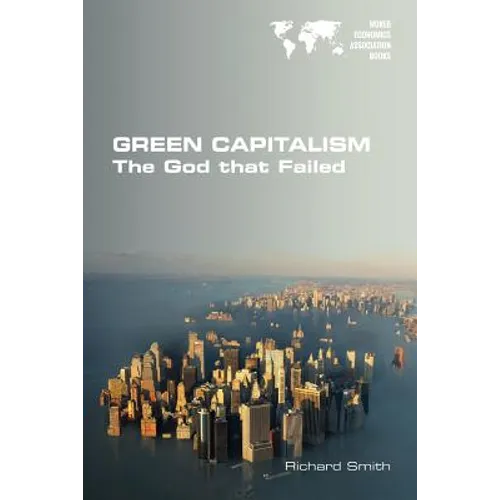Green Capitalism. The God that Failed