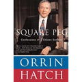 Square Peg: Confessions of a Citizen-Senator