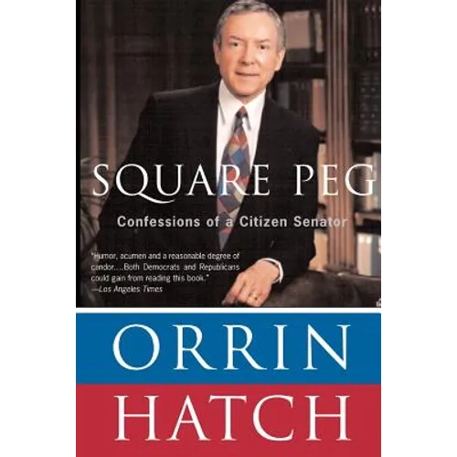 Square Peg: Confessions of a Citizen-Senator