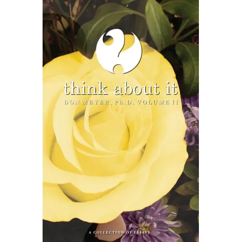 Think About It Volume II: A Collection of Essays