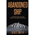 Abandoned Ship: An intimate account of the Costa Concordia shipwreck