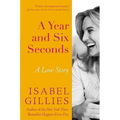 A Year and Six Seconds: A Love Story