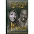 Takin' Back My Name: The Confessions of Ike Turner